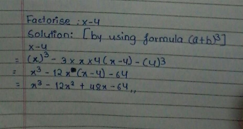 Factorise fully : x-4​-example-1