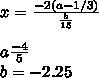 (2a−1/3)÷b/15 when a=−4/5 and b=−2.25-example-1