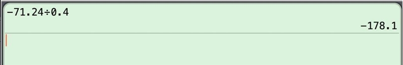 What is the quotient of-71.24 ÷ 0.4? (1 point) O-178.1 O-17.81 O 178.1 0 -1,781-example-1