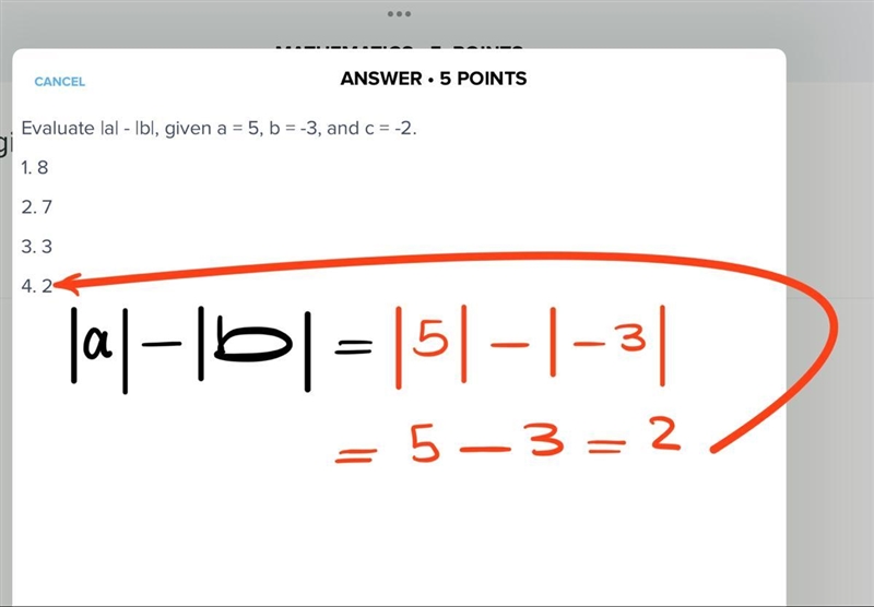 Evaluate |a| - |b|, given a = 5, b = -3, and c = -2. 1. 8 2. 7 3. 3 4. 2-example-1