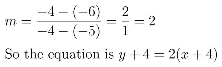 A line passes through the points (-5,-6) (-4,-4) write An equation for the line in-example-1