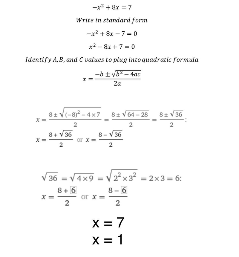 -x^2+8x=7 solve quadratic using the quadratics formula-example-1