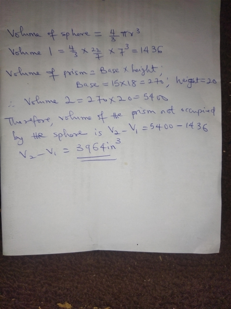 A sphere of the radius 7 in. is placed inside a rectangle prism with length 15 in-example-1