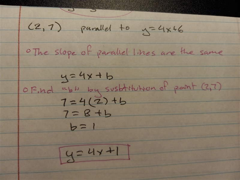 Find an equation of the line through (2,7) and parallel to y=4x+6-example-1