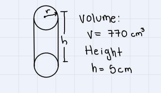 The volume of a cylinder is 770 cm°. It has a height of5 cm. Find its radius.-example-1