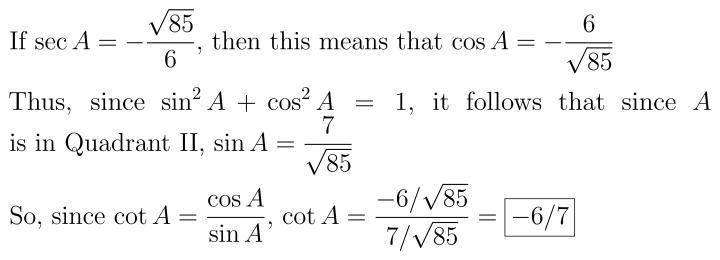 Given sec A = - squareroot 85/6 and that angle A is in Quadrant II, find the exact-example-1