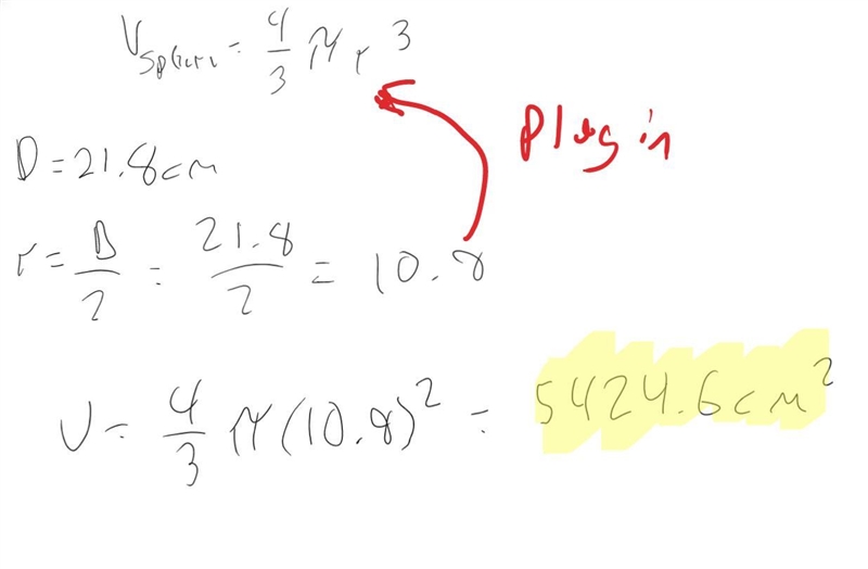 He diameter of the bowling ball is 21.8cm. What is its volume? _____cm2-example-1