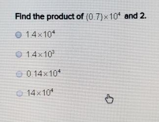 Find the product of (0.7)x 10^4 and 2. 1.4x 10^3 0.14x 10^4 0.14x 10^4-example-1