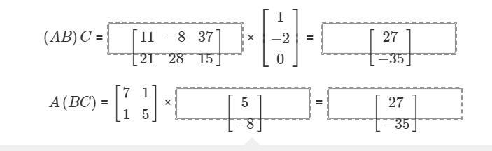 HELP ASAP Use the matrices to show that matrix multiplication is associative. Drag-example-1