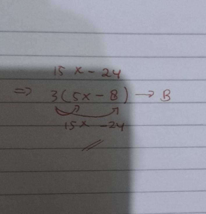 Which expression is equivalent to this polynomial? 15x - 24 OA. 5(3x-8) OB. 3(5x-5) O-example-1