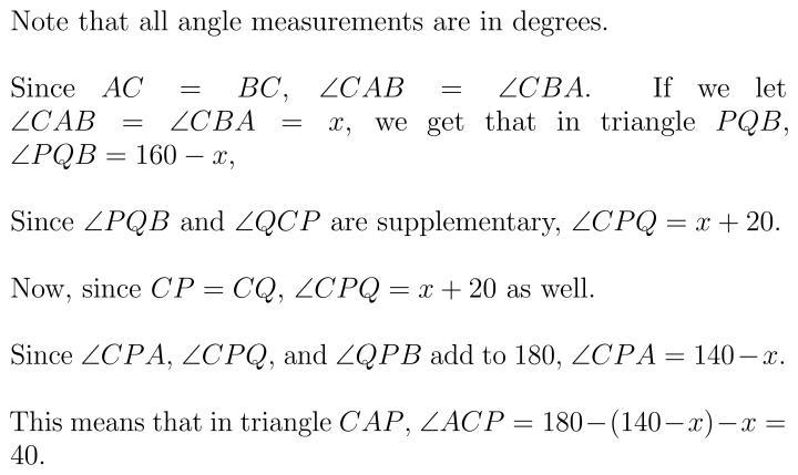 AC = BC, CP = CQ and <BPQ = 20° <ACP = ?°​-example-2