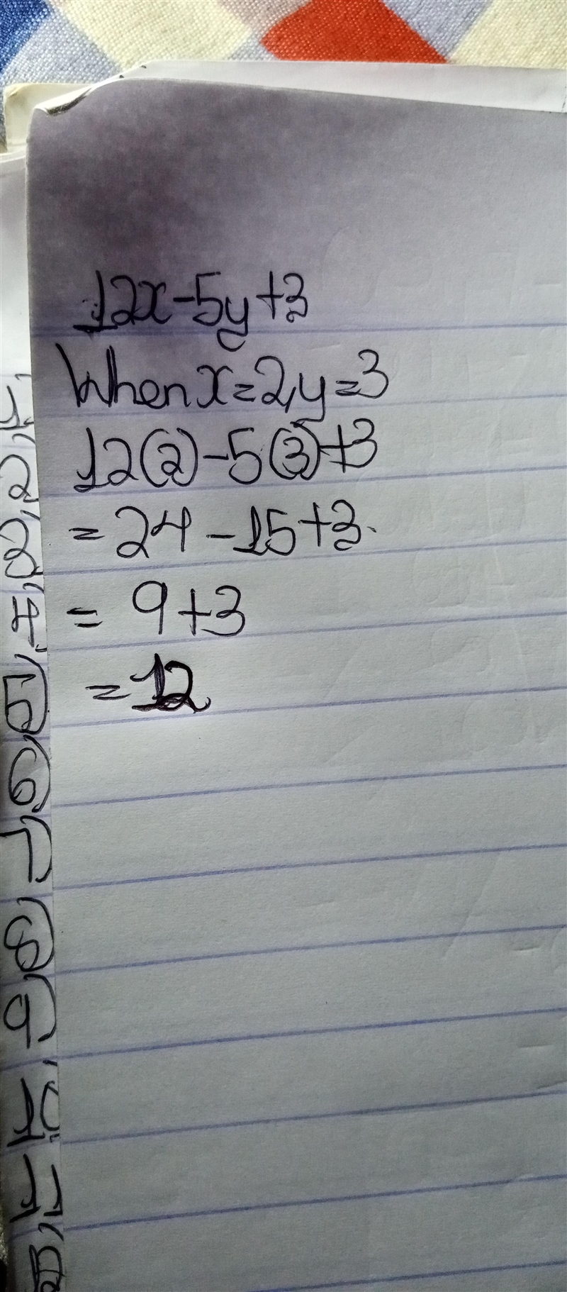 Evaluate the following expression: 12x - 5y + 3, when x=2 and y=3 *-example-1