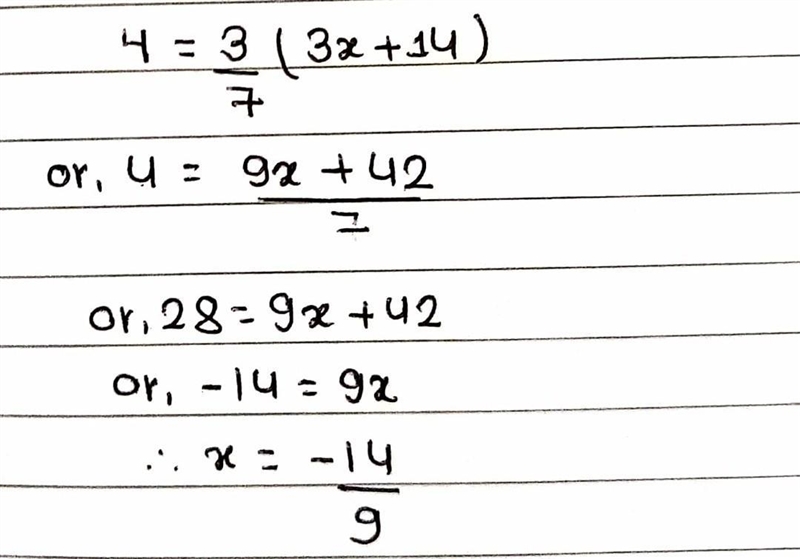 4= 3/7(3x+14) Solve for x in simplest form.-example-1