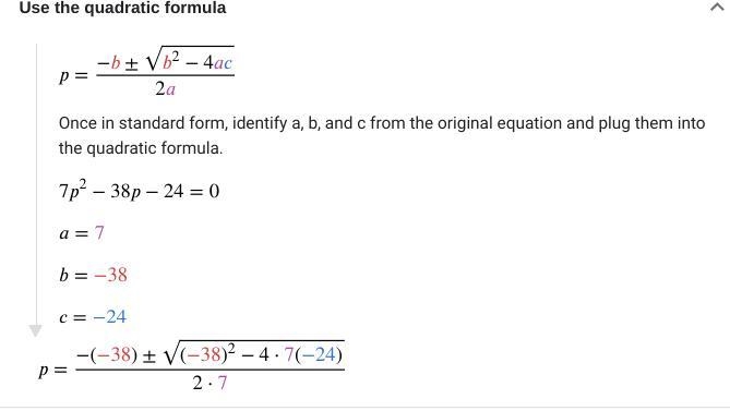 Solve the Quadratic equation 7p^2-38p-24=0-example-1