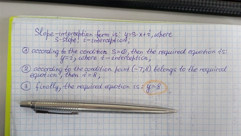 Find the slope-intercept equation of the line that passes through (-7,8) and has a-example-1