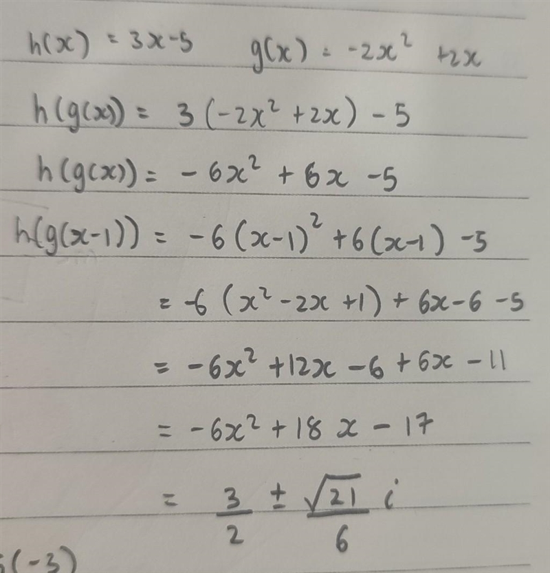 H(x) = 3x - 5, g(x) = -2x^2 + 2x find h(g(x-1))-example-1