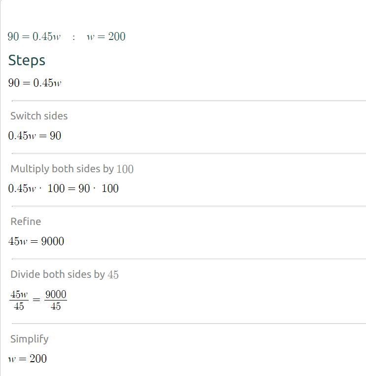 How do I solve 90 = .45 x w-example-1