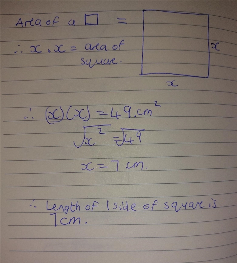 Find the length of 1 side of square if the area is 49 sq.cm method needed-example-1