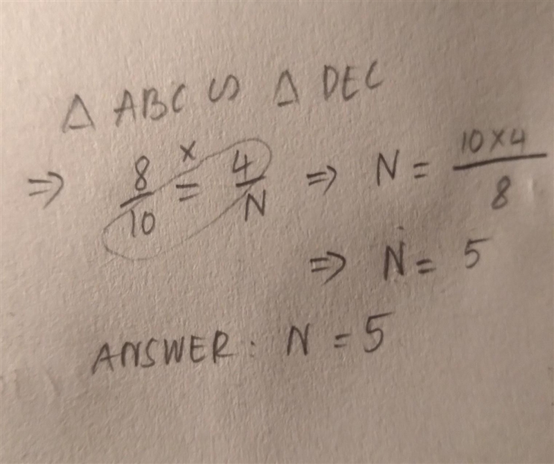 A D N 4 1 B EK к 10 Solve for N. AABC - ADEC 8 4 N N=1? 10 Enter-example-1