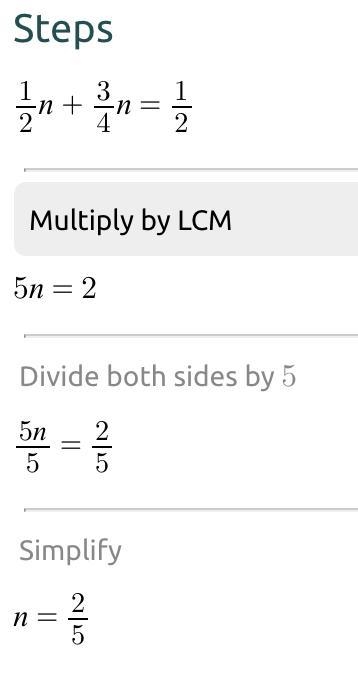 1/2 n + 3/4 n = 1/2 Solve for n =-example-1