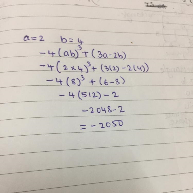 If a=2 and b=4, what is -4(ab)^3+ (3a-2b)-example-1