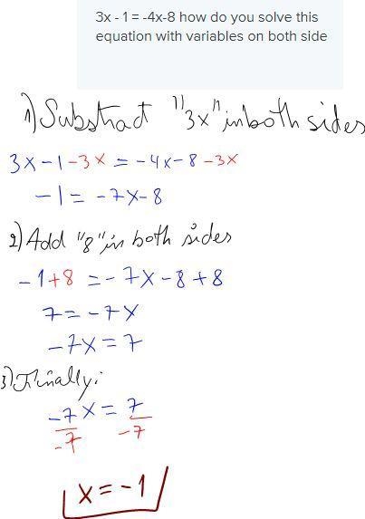 3x - 1 = -4x-8 how do you solve this equation with variables on both side-example-1