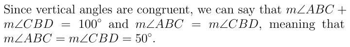 Please Help Two vertical angles ABC and CBD sum to 100 degrees. What is the measure-example-1