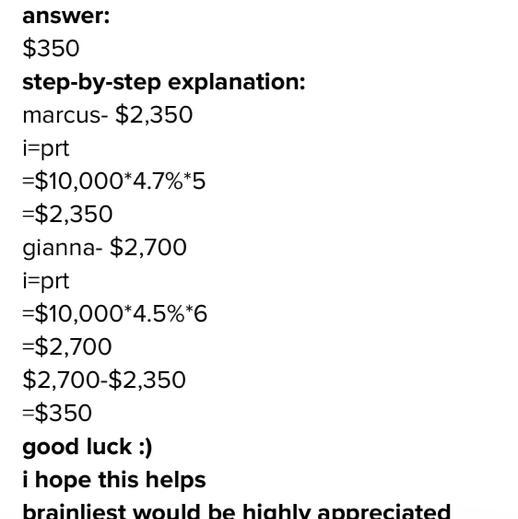 Two customers took out car loans from a bank. marcus took out a 5-year loan for $10,000 and-example-1