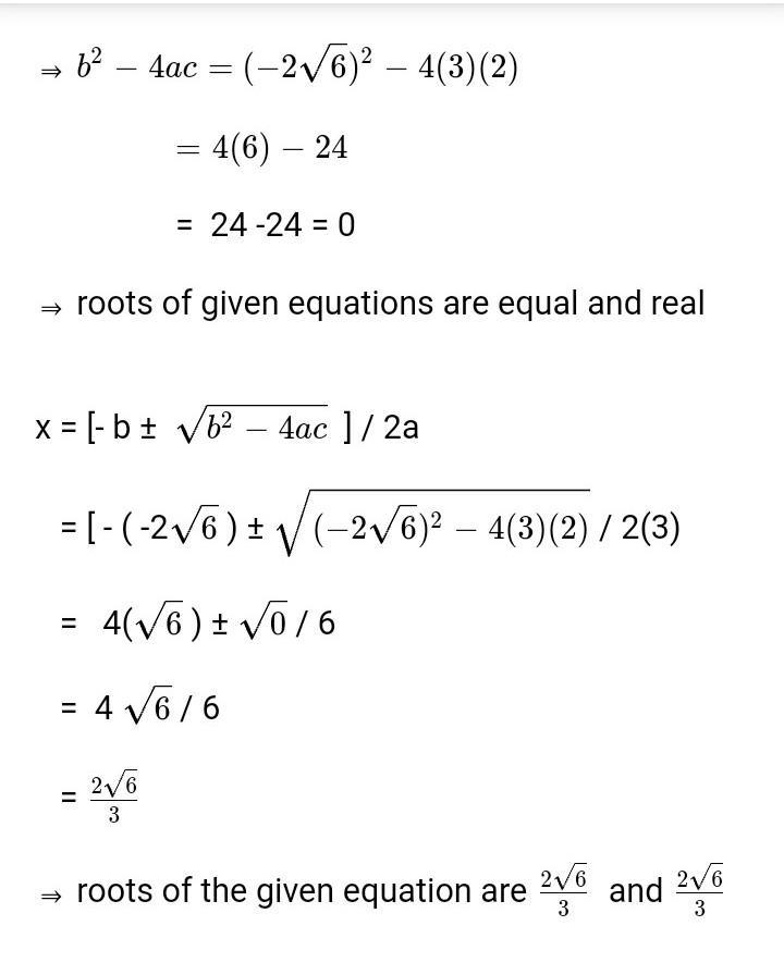 Find roots:-3x²-2✓6x-2=0 how to solve under roots one please help​-example-2