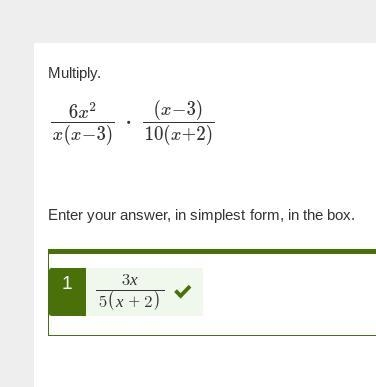 Multiply. 6x^2/x(x−3)⋅(x−3)/10(x+2) Help!!-example-1