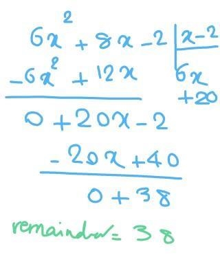 Find the remainder when the polynomial 6x2 + 8x - 2 is divided by x - 2.-example-1