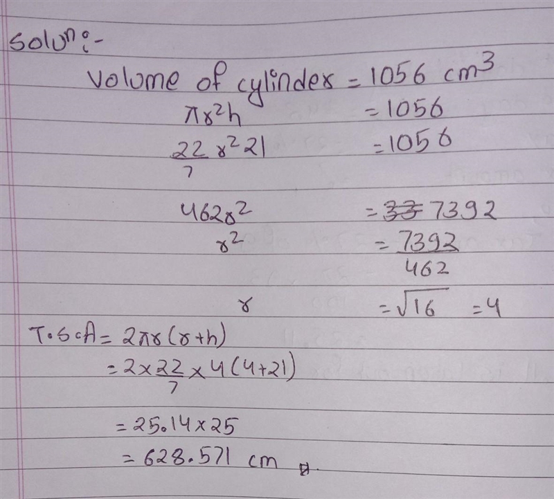 The volume of a cylinder closed at one end is 1056cm³. If it's height is 21cm Find-example-1