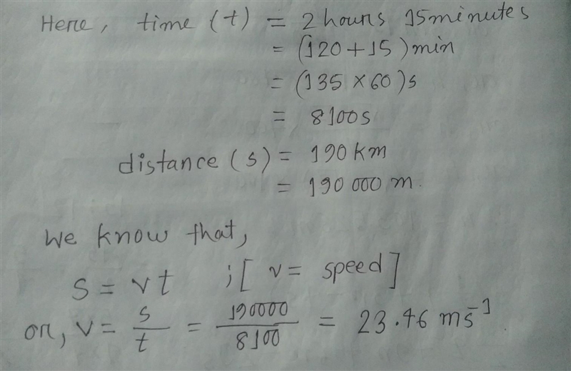 The car took 2 hours 15 minutes to travel 190 km . if it arrived at its destination-example-1