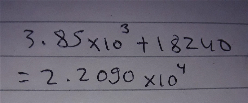 What is the sum of 3.85 x 10^3 and 18,240 written in scientific notation?-example-1