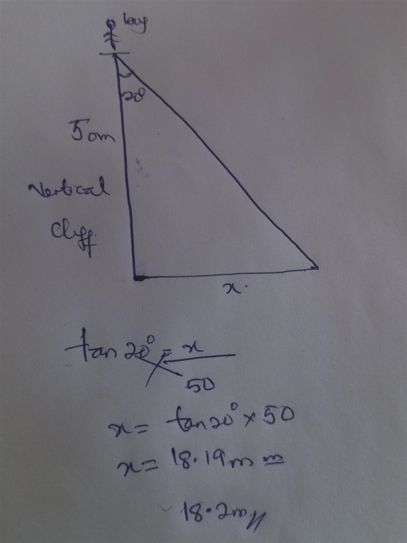 A boy standing on a vertical cliff, 50m high is looking down an angle of depression-example-1