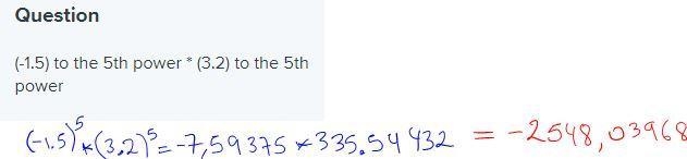 (-1.5) to the 5th power * (3.2) to the 5th power-example-1