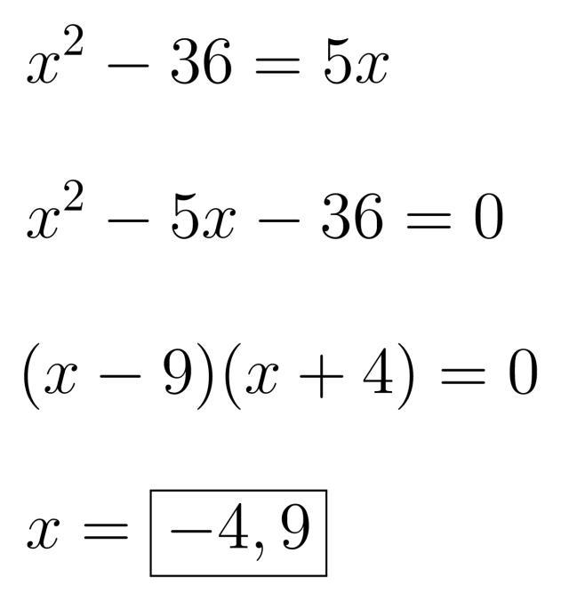 For what values of x is x2-36=5x true? -9 and -4 -4 and 9 4 and -9 9 and 4.-example-1