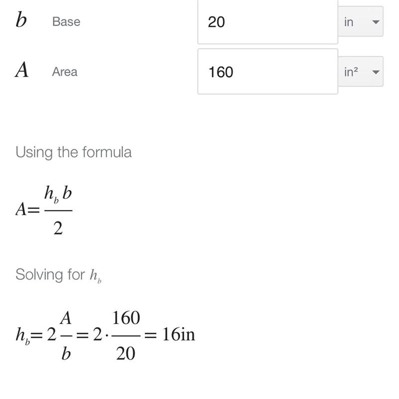 A triangle has an area of 160 square inches and a base of 20 inches. What is the height-example-1