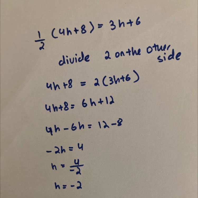 1/2 ( 4h +8 ) =3h + 6 Solve pls-example-1