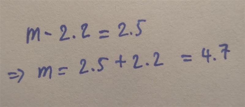 Determine the value of m in the equation m−2. 2=2. 5? A 0. 30 B 0. 50 C 3. 73 D 4. 7-example-1