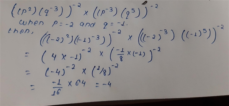 Which is the value of this expression when p = -2 and q = -1? -4 -1/16 1/16 4-example-1