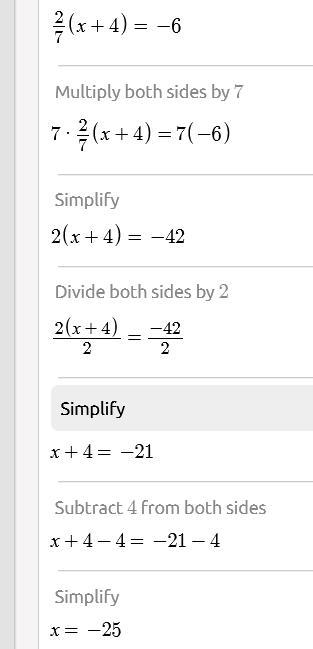 What is the value of x? 2/7 (x+4)= -6. Ox=-35 O x = -25 O x = 25 O x=35​-example-1