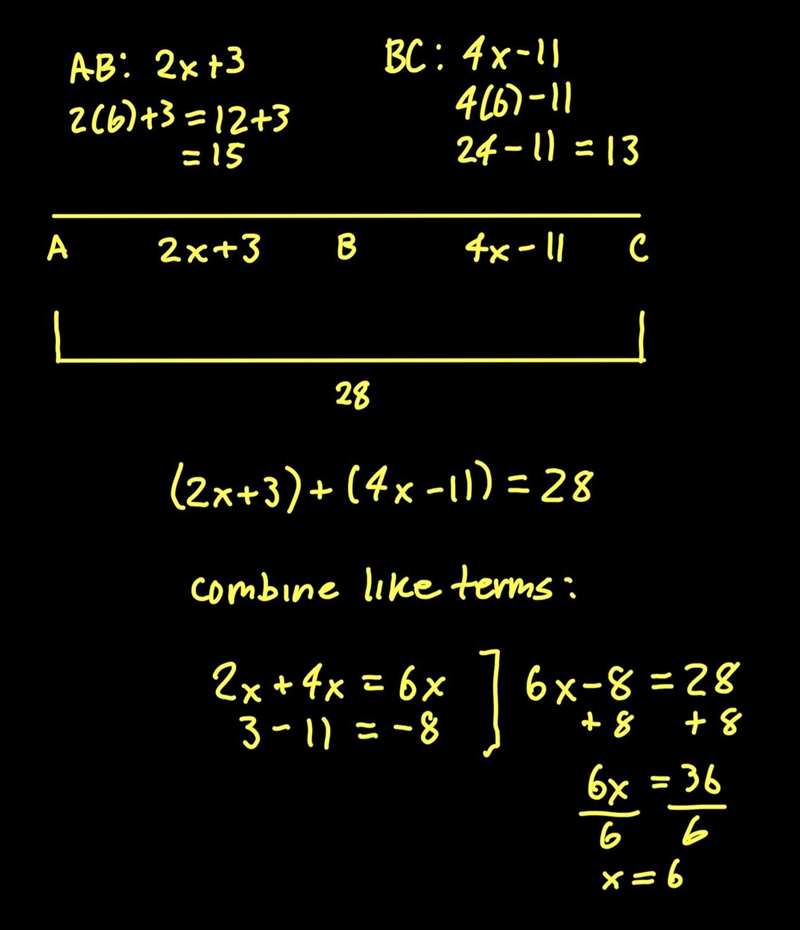 If AB=2x+3, BC=4x-11, AC = 28, find the length of the line segment-example-1