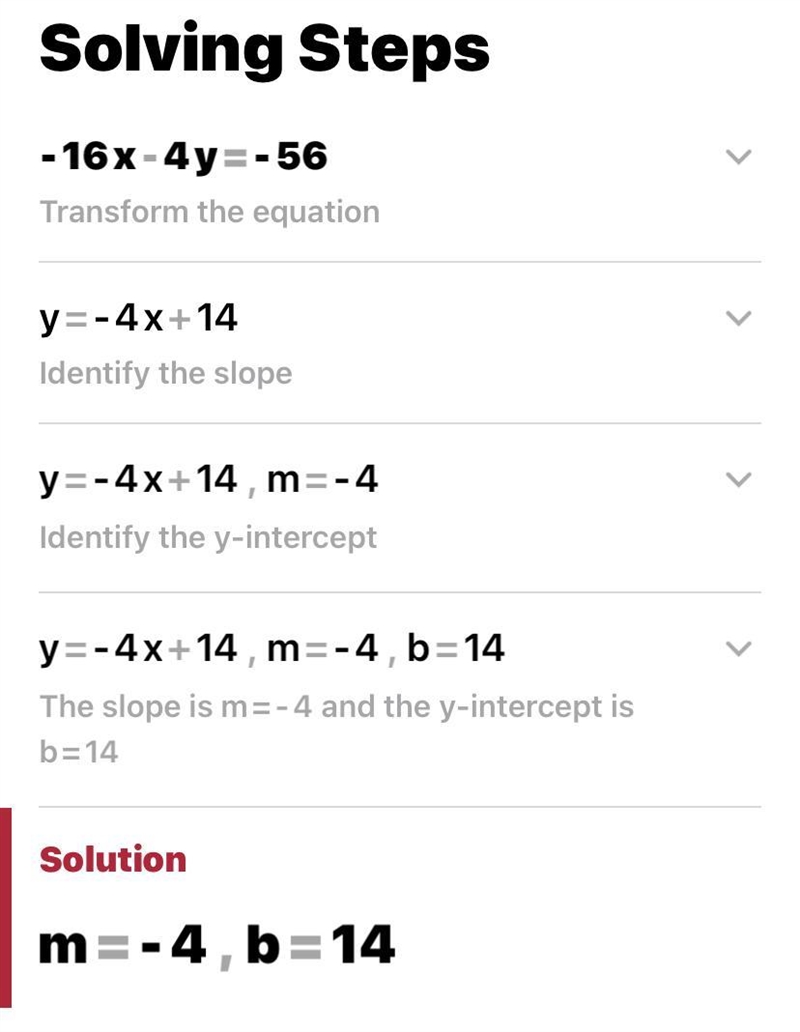 What is the slope-intercept form of −16x−4y=−56?-example-1