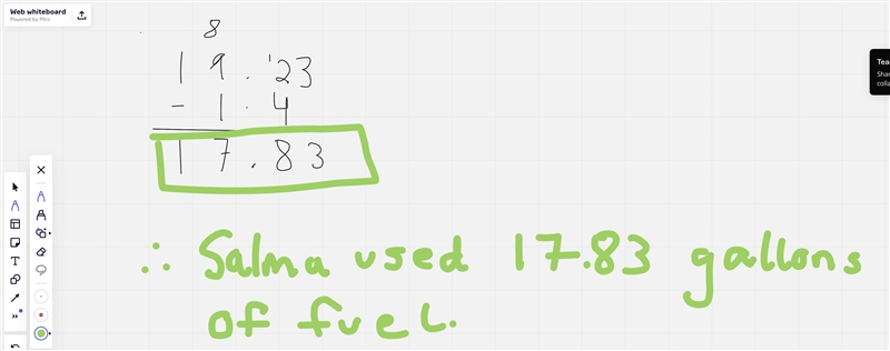 In the morning, Salma's car had 19.23 gallons of fuel. Now, 1.4 gallons are left. How-example-1