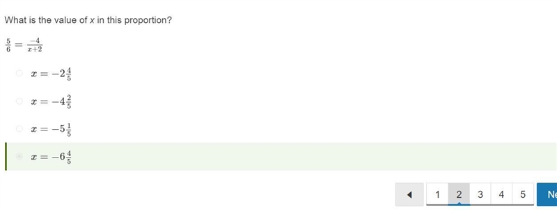 What is the value of x in this proportion? 5/6=−4/x+2 PLEASeE!!!!!!-example-2