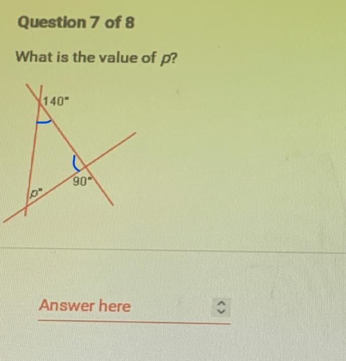 Question / OT 8What is the value of p?140"90-OAnswer hereSUBMIT-example-1