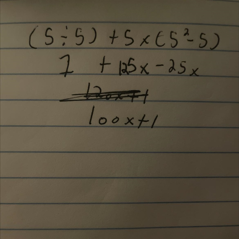 Simplify the expression (5 ÷ 5) + 5x (5²-5)-example-1