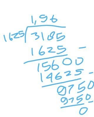 What is 3185 divided by 1625?-example-1