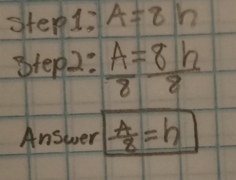 Solve for h. A=8h Please help me-example-1